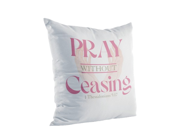 Pray Without Ceasing Prayer Pillow